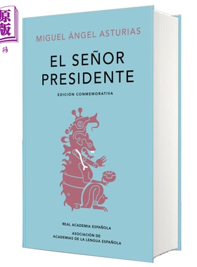 预售 【西文版】阿斯图里亚斯 总统先生 西班牙皇家学院版 SENOR PRESIDENTE EL 西班牙文原版 Miguel Asturias 诺奖得主【中商原?