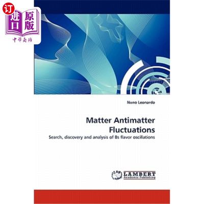 海外直订Matter Antimatter Fluctuations 物质反物质涨落