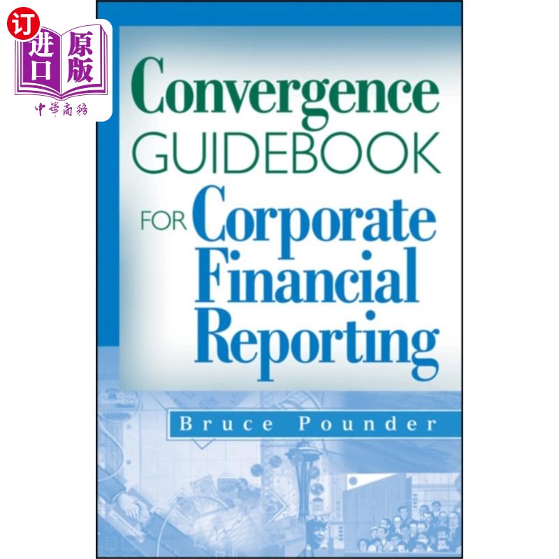 海外直订Convergence Guidebook for Corporate Financial Re... 企业财务报告融合指南