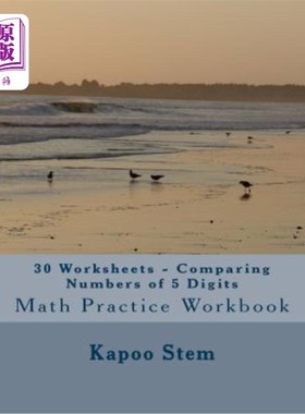 海外直订30 Worksheets - Comparing Numbers of 5 Digits: Math Practice Workbook 30份工作表-比较5位数：数学练习册