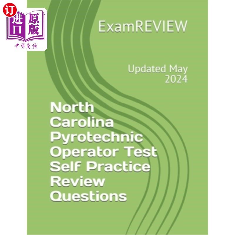 海外直订North Carolina Pyrotechnic Operator Test Self Practice Review Questions 北卡罗莱纳烟火操作员测试自我实践复