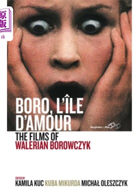 海外直订Boro, l'?le d'Amour: The Films of Walerian Borowczyk 那些孩子,l ' ?【爱的味道