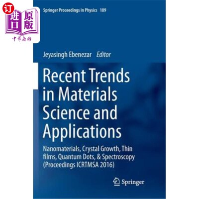 海外直订Recent Trends in Materials Science and Applications: Nanomaterials, Crystal Grow 材料科学和应用的前沿趋势：