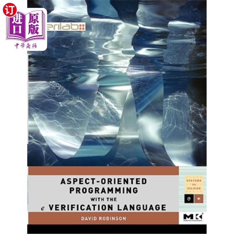 海外直订Aspect-Oriented Programming with the E Verification Language: A Pragmatic Guide  使用E验证语言进行面向方面