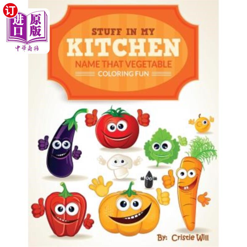 海外直订Stuff In My Kitchen: Name That Vegetable Coloring Fun 我厨房里的东西：给蔬菜着色取名吧