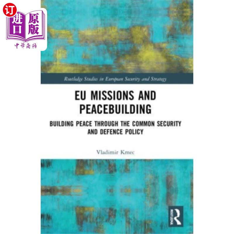 海外直订EU Missions and Peacebuilding 欧盟特派团与建设和平 书籍/杂志/报纸 科普读物/自然科学/技术类原版书 原图主图