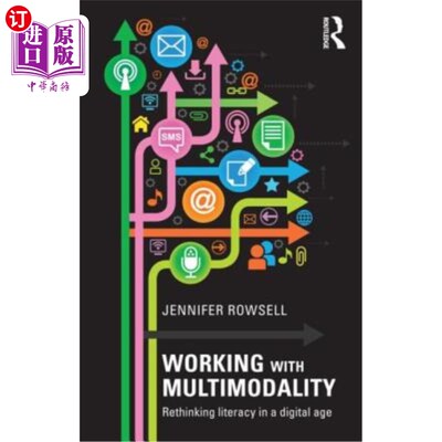 海外直订Working with Multimodality: Rethinking Literacy in a Digital Age 多模态工作:重新思考数字时代的读写能力