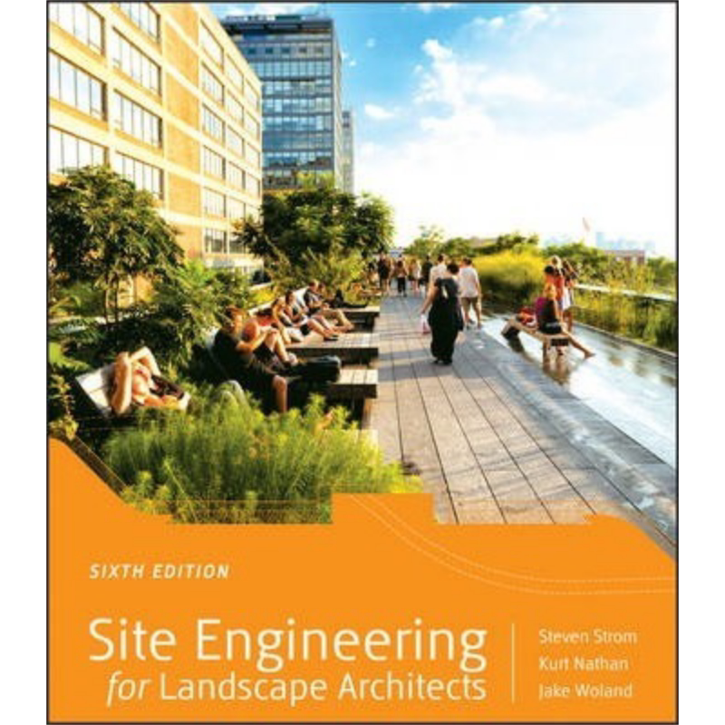 现货 Site Engineering For Landscape Architects 6Th Edition 英文原版 景观建筑师现场工程 第6版 Steven Strom【中商原版】