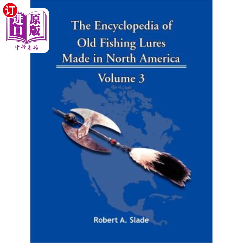 海外直订The Encyclopedia of Old Fishing Lures: Made in North America 旧鱼饵百科全书:北美制造
