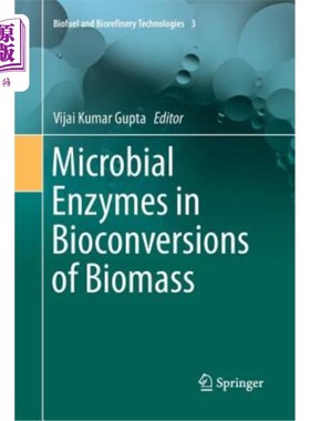 海外直订Microbial Enzymes in Bioconversions of Biomass 生物质生物转化中的微生物酶