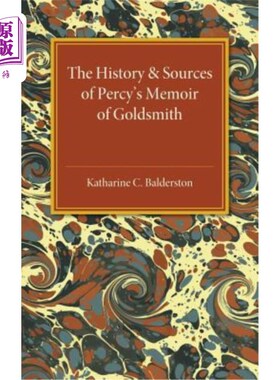海外直订The History and Sources of Percy's Memoir of Goldsmith 珀西《金匠回忆录》的历史与来源