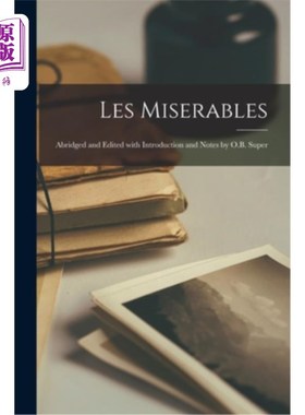 海外直订Les Miserables: Abridged and Edited with Introduction and Notes by O.B. Super 悲惨世界:删节和编辑与介绍和笔