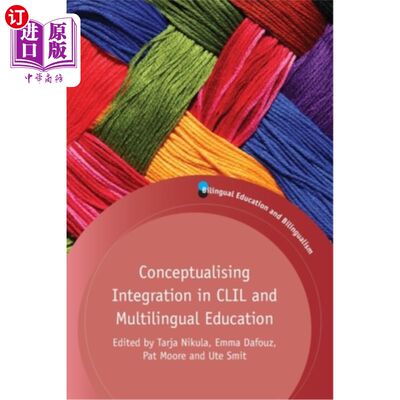 海外直订Conceptualising Integration in CLIL and Multilingual Education CLIL和多语言教育中的概念整合