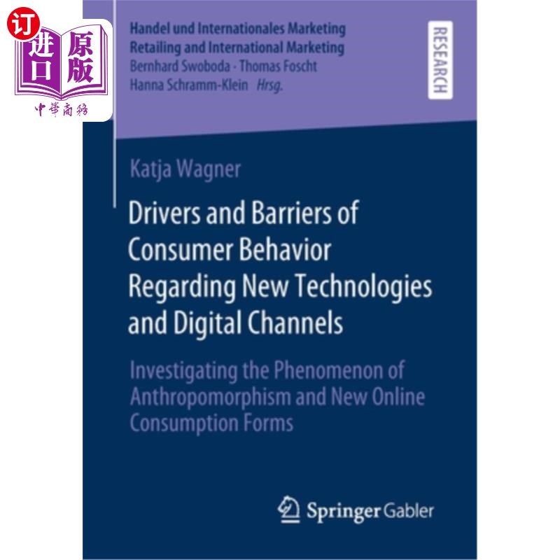 海外直订Drivers and Barriers of Consumer Behavior Regarding New Technologies and Digital 关于新技术和数字渠道的消费