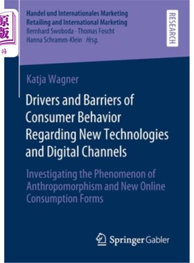 海外直订Drivers and Barriers of Consumer Behavior Regarding New Technologies and Digital 关于新技术和数字渠道的消费