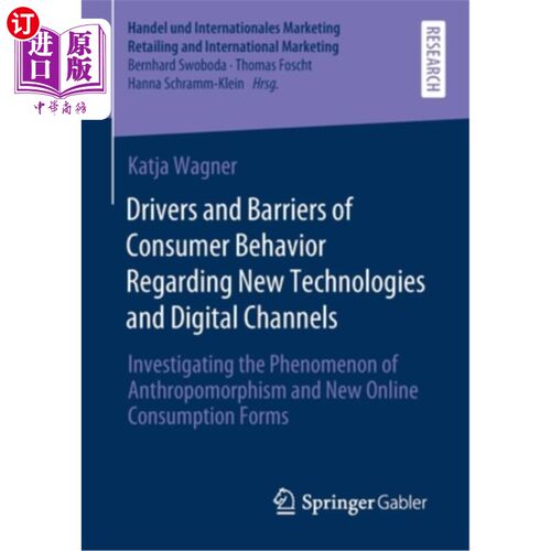 海外直订Drivers and Barriers of Consumer Behavior Regarding New Technologies and Digital 关于新技术和数字渠道的消费