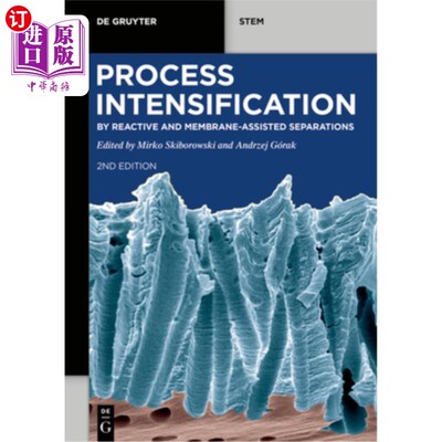 海外直订Process Intensification: By Reactive and Membrane-Assisted Separations 过程强化:通过反应和膜辅助分离