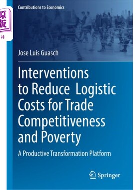 海外直订Interventions to Reduce  Logistic Costs for Trad... 降低贸易竞争力和贫困的物流成本的干预措施