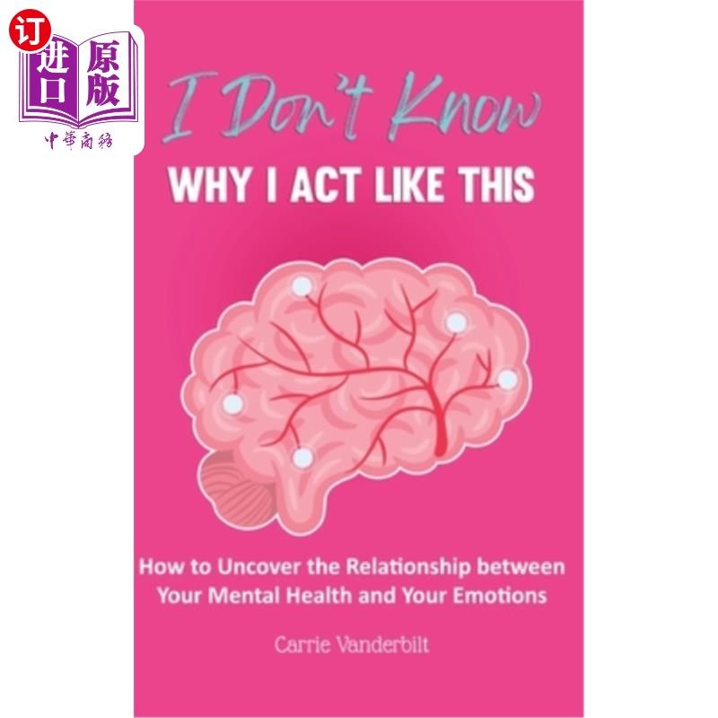 海外直订医药图书I Don't Know Why I Act Like This: How to Uncover the Relationship Between Your M 我不知道为什么我这