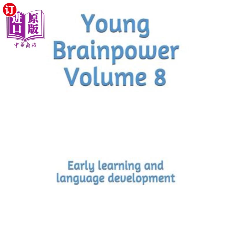 海外直订Young Brainpower Volume 8: Early Learning and Language Development 青年脑力第8卷：早期学习和语言发展