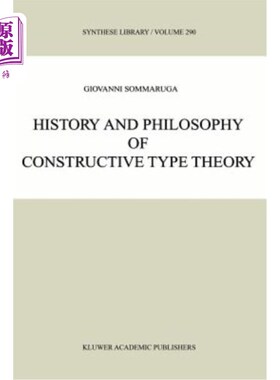 海外直订History and Philosophy of Constructive Type Theory 建构型理论的历史与哲学
