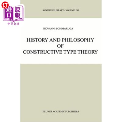 海外直订History and Philosophy of Constructive Type Theory 建构型理论的历史与哲学