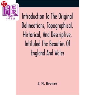 海外直订Introduction To The Original Delineations, Topographical, Historical, And Descri 介绍原始的描述，地形，历史