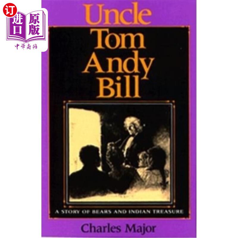 海外直订Uncle Tom Andy Bill: A Story of Bears and Indian Treasure 汤姆叔叔安迪比尔:熊和印第安宝藏的故事