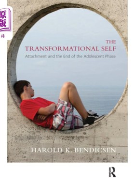 海外直订The Transformational Self: Attachment and the End of the Adolescent Phase 转型自我:依恋和青春期阶段的结束