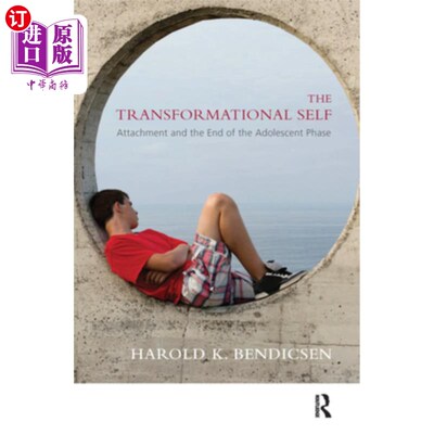 海外直订The Transformational Self: Attachment and the End of the Adolescent Phase 转型自我:依恋和青春期阶段的结束