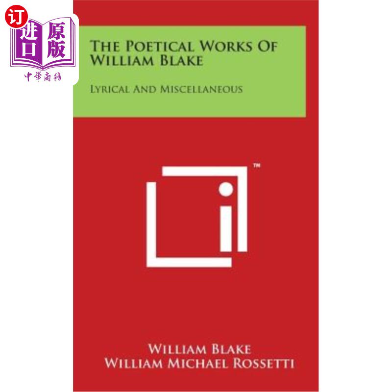 海外直订The Poetical Works Of William Blake: Lyrical And Miscellaneous 威廉·布莱克的诗作:抒情与杂