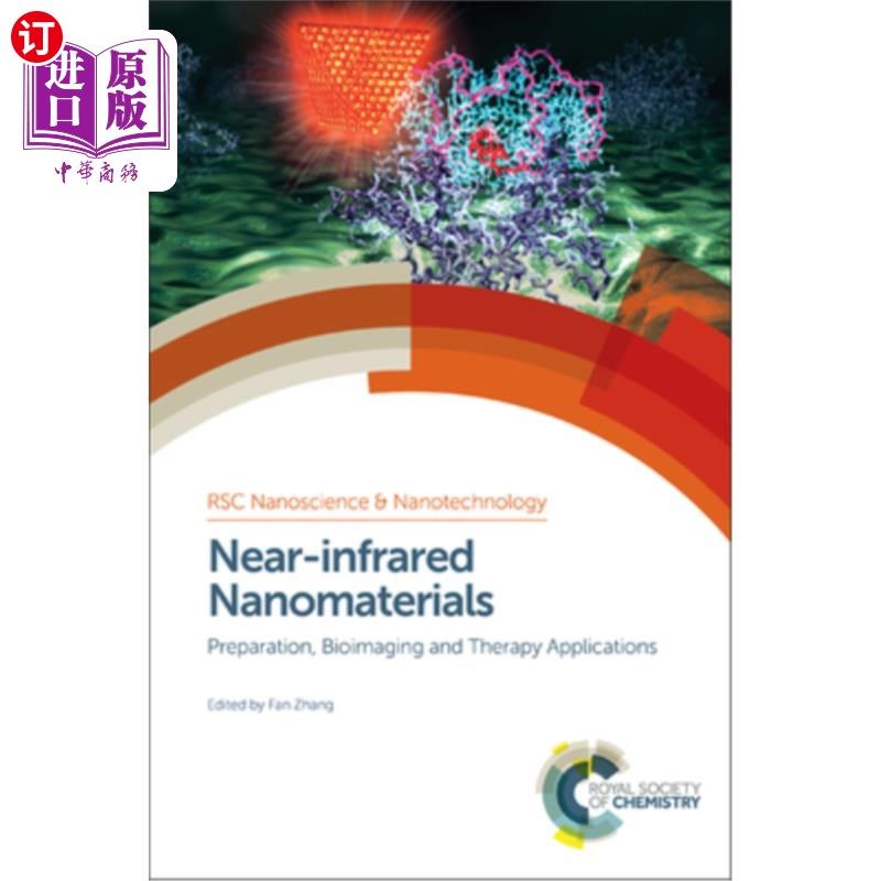 海外直订Near-Infrared Nanomaterials: Preparation, Bioimaging and Therapy Applications 近红外纳米材料:制备、生物成像