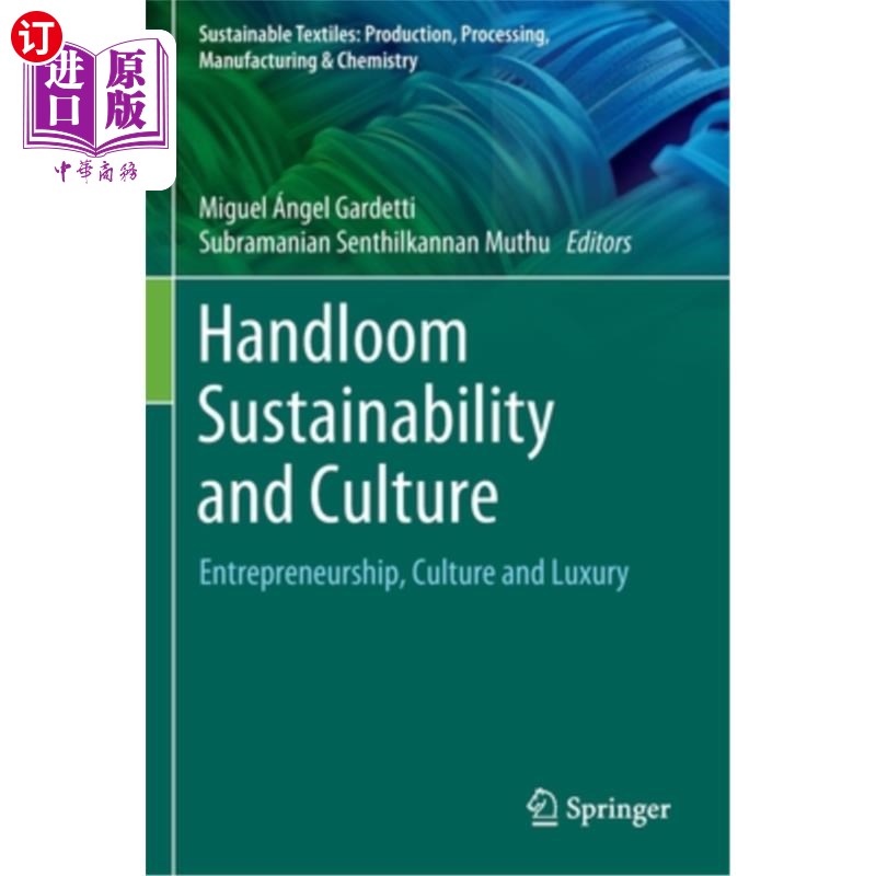 海外直订Handloom Sustainability and Culture: Entrepreneurship, Culture and Luxury 手摇织机可持续发展与文化:企业家精