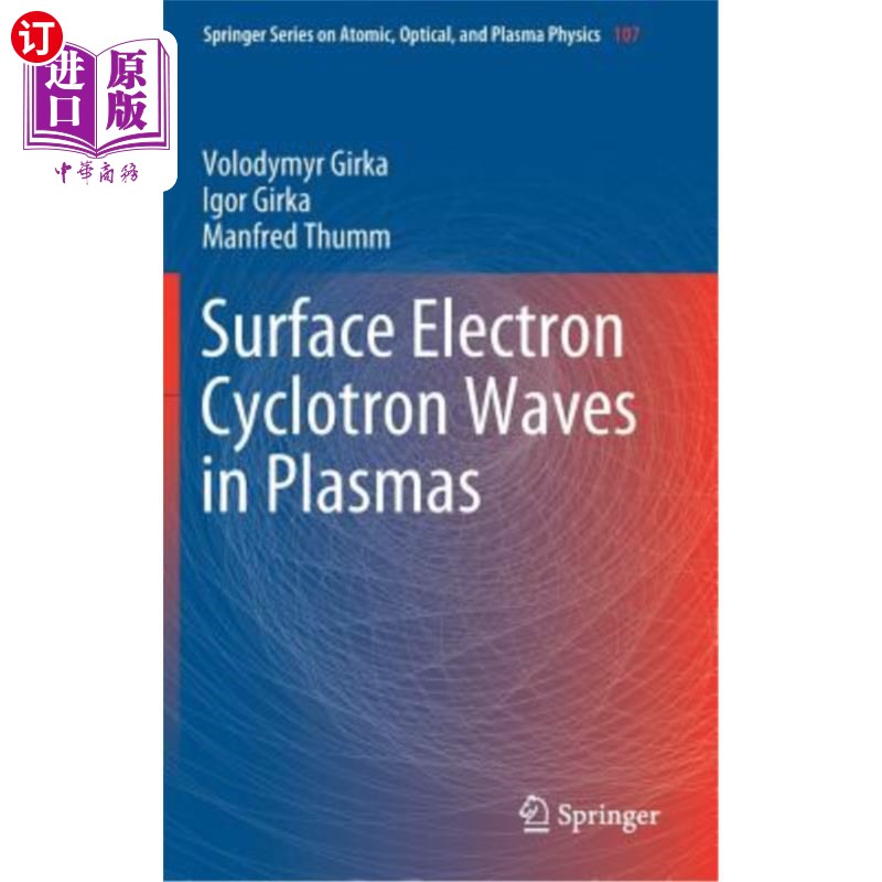 海外直订Surface Electron Cyclotron Waves in Plasmas 等离子体中的表面电子回旋波