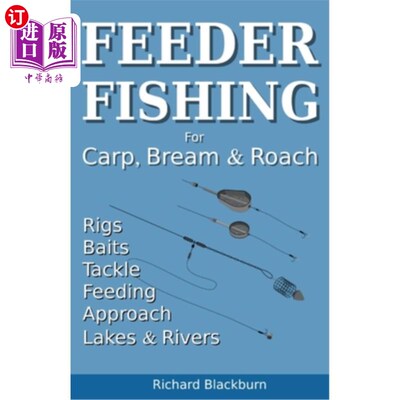 Feeder Fishing for Carp Bream and Roach 鲤鱼、鲷鱼及罗彻鱼的饲料捕捞【中商原版】