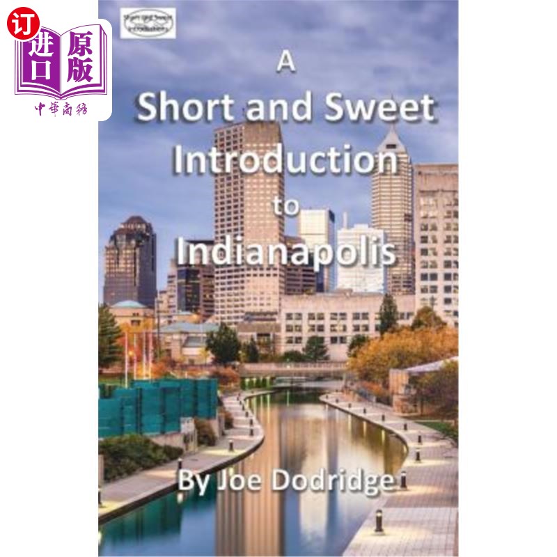 海外直订a short and sweet introduction to indianapolis: a travel