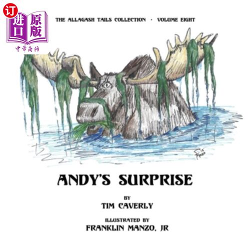 海外直订Andy's Surprise!: What A Moose, Ayuh! 安迪的惊喜！：真是只驼鹿啊！