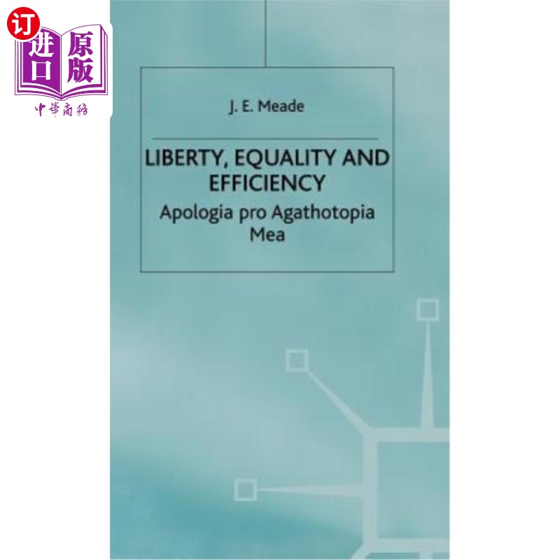 海外直订Liberty, Equality and Efficiency: Apologia Pro Agathotopia Mea 自由、平等与效率:自我辩解