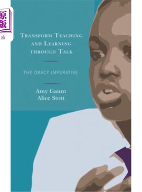 海外直订Transform Teaching and Learning Through Talk: The Oracy Imperative 通过谈话改变教学