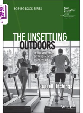 海外直订The Unsettling Outdoors: Environmental Estrangement in Everyday Life 不安的户外：日常生活中的环境隔阂