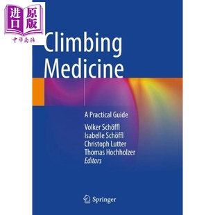 预售 攀岩医学 实践手册 Climbing Medicine A Practical Guide 英文原版 Volker Schoffl Isabelle Schoffl【中商原版】