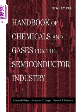 海外直订Handbook of Chemicals and Gases for the Semicond... 半导体工业用化学品和气体手册