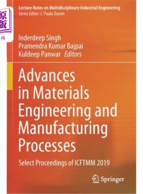 海外直订Advances in Materials Engineering and Manufacturing Processes: Select Proceeding