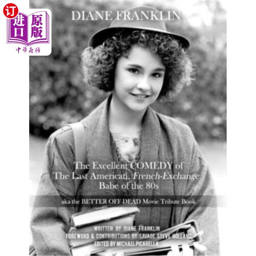 海外直订Diane Franklin: The Excellent COMEDY of the Last American, French-Exchange Babe  黛安·富兰克林：《最后一个
