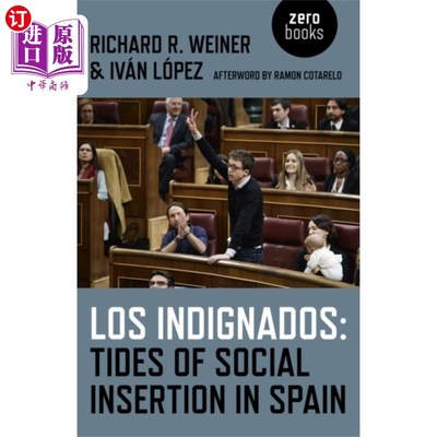海外直订Los Indignados: Tides of Social Insertion in Spa... 愤怒者:西班牙社会融入的浪潮