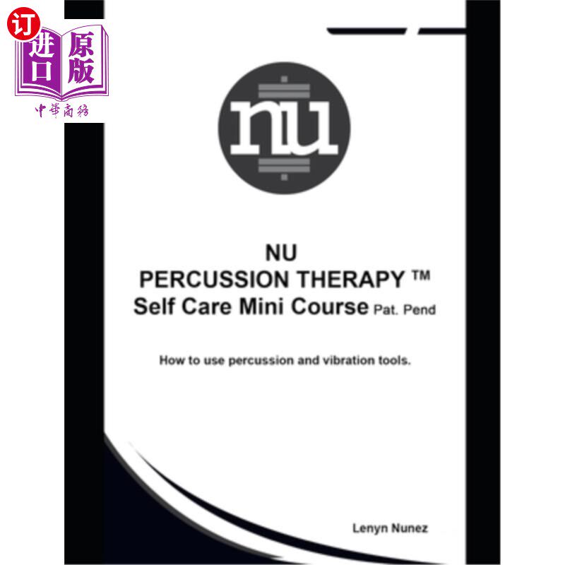 海外直订医药图书The Nu Percussion Therapy Self Care Mini-Course: How to use Percussion and Vibra Nu敲击疗法自我护理