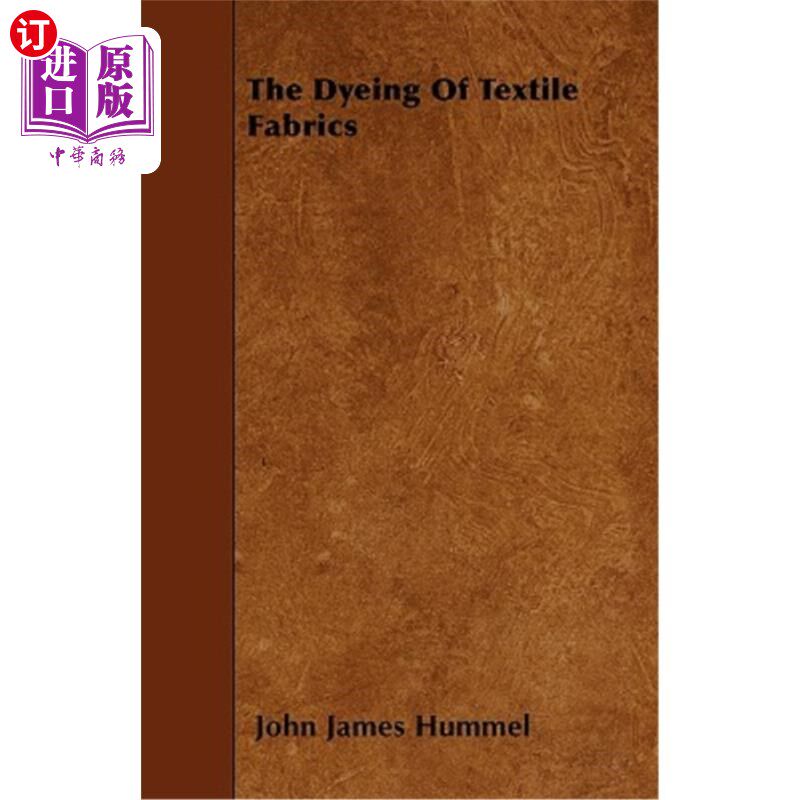 海外直订The Dyeing Of Textile Fabrics 纺织品的染色