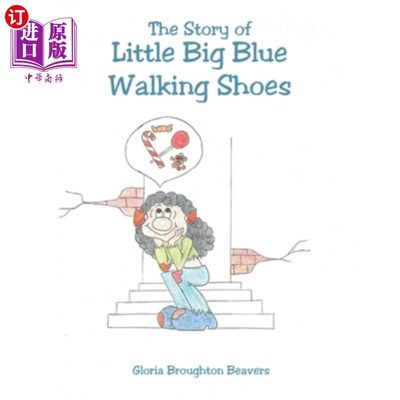 海外直订The Story of Little Big Blue Walking Shoes 蓝色小大鞋的故事
