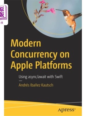 海外直订Modern Concurrency on Apple Platforms: Using Async/Await with Swift 苹果平台上的现代并发:使用Swift的Async/A