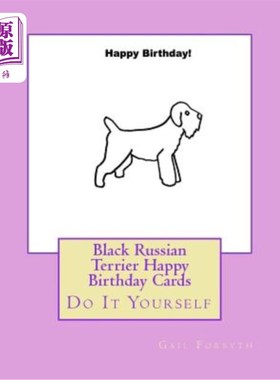 海外直订Black Russian Terrier Happy Birthday Cards: Do It Yourself 黑色俄罗斯梗生日快乐卡：自己动手吧